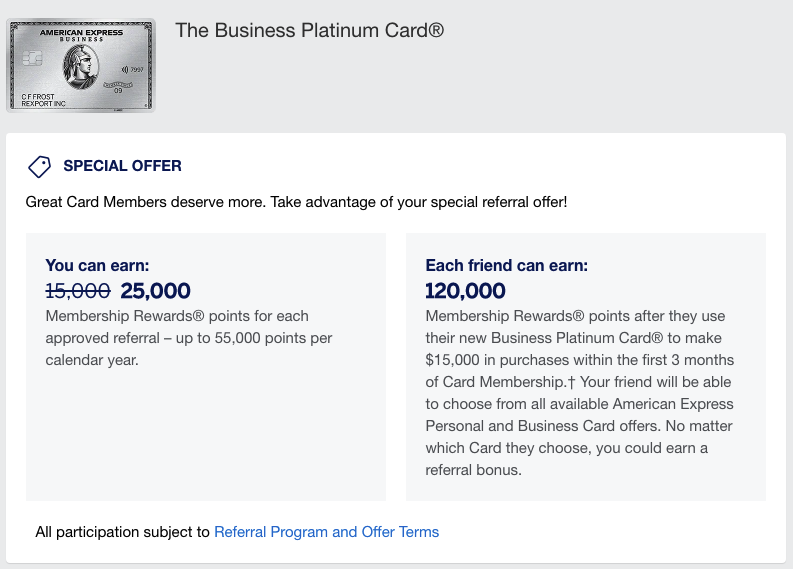 Referral link screenshot for The Business Platinum Card. The referrer earns 25,000 Membership Rewards points for each referred new cardmember. The referred card member earns 120,000 Membership Rewards points after spending $15,000 in purchases. At the time of publication, this was the best available public welcome bonus on this card.